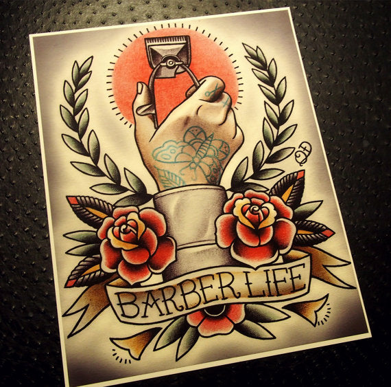 Barber Life Barbering Tattoo Art Print